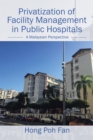 Image for Privatization of Facility Management in Public Hospitals: A Malaysian Perspective