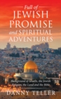 Image for Full of Jewish Promise and Spiritual Adventures: Background of Israelis, the Jewish Religion, the Land and the Bible