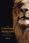 Image for Chasing Merlion: Before History, There Was Time