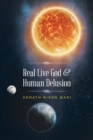 Image for Real Live God &amp; Human Delusion
