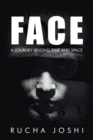 Image for Face: A Journey Beyond Time and Space