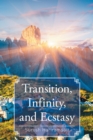 Image for Transition, Infinity, and Ecstasy