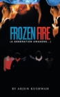 Image for Frozen Fire : A Generation Awakens...