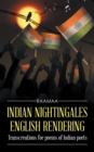 Image for Indian Nightingales English Rendering: Transcreations for Poems of Indian Poets.