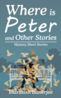 Image for Where Is Peter and Other Stories: Mystery Short Stories