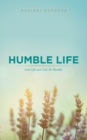 Image for Humble Life: Love Life and God. Be Humble.