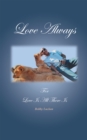 Image for Love Always: For Love Is All There Is
