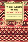 Image for The Children of the Iroko Gods