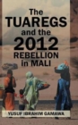 Image for The Tuaregs and the 2012 Rebellion in Mali