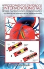 Image for Manual de procedimientos cardiacos intervencionistas para cardiologos principiantes : (un resumen de la literatura actual sobre cardiologia)