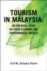 Image for Tourism in Malaysia : An Empirical Study on Socio-Economic and Environmental Impacts