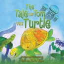 Image for The Tale of Tom the Turtle