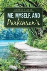 Image for Me, Myself, and Parkinson&#39;s