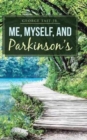 Image for Me, Myself, and Parkinson&#39;s