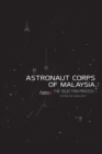Image for Astronaut Corps of Malaysia : The Selection Process