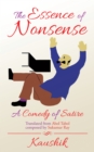 Image for Essence of Nonsense: A Comedy of Satire.
