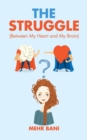Image for Struggle: Between My Heart and My Brain