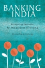 Image for Banking India: Accepting Deposits for the Purpose of Lending