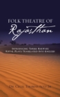 Image for Folk Theatre of Rajasthan: Introducing Three Marwari Khyal Plays Translated Into English
