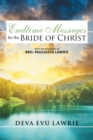 Image for Endtime Messages for the Bride of Christ: With the Biography of Bro. Paulaseer Lawrie