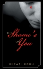 Image for Shame&#39;s On You