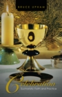 Image for Celebration: Eucharistic Faith and Practice