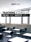 Image for Teaching a Child to Read and Write Well