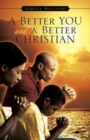 Image for A Better You and A Better Christian
