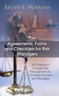 Image for Agreements, Forms and Checklists for Risk Managers : A Companion to Legal Risk Management for In-House Counsel and Managers
