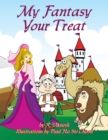 Image for My Fantasy Your Treat