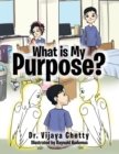 Image for What Is My Purpose?