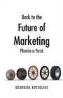 Image for Back to the Future of Marketing : Provolve or Perish