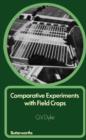 Image for Comparative experiments with field crops