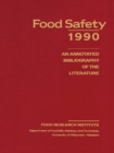Image for Food Safety 1990: An Annotated Bibliography of the Literature
