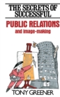 Image for The secrets of successful public relations and image-making