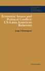 Image for Economic Issues and Political Conflict: US-Latin American Relations