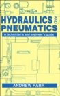 Image for Hydraulics and pneumatics: a technician&#39;s and engineer&#39;s guide.