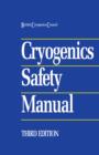 Image for Cryogenics Safety Manual: A Guide to Good Practice