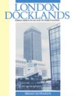 Image for London Docklands: Urban Design in an Age of Deregulation