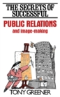 Image for The secrets of successful public relations and image-making