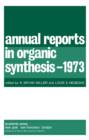 Image for Annual Reports in Organic Synthesis-1973