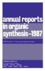 Image for Annual Reports in Organic Synthesis - 1987