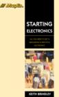 Image for Starting Electronics: All You Need to Get a Grounding in Practical Electronics