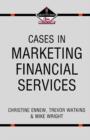 Image for Cases in Marketing Financial Services