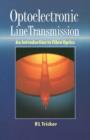 Image for Optoelectronic Line Transmission: An Introduction to Fibre Optics