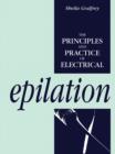 Image for The principles and practice of electrical epilation