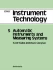 Image for Automatic Instruments and Measuring Systems: Jones&#39; Instrument Technology : Vol.5,