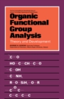 Image for Organic Functional Group Analysis: Theory and Development