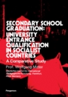 Image for Secondary school graduation: university entrance qualification in socialist countries - a comparative study