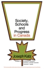 Image for Society, schools &amp; progress in Canada: the commonwealth and international library : education and educational research